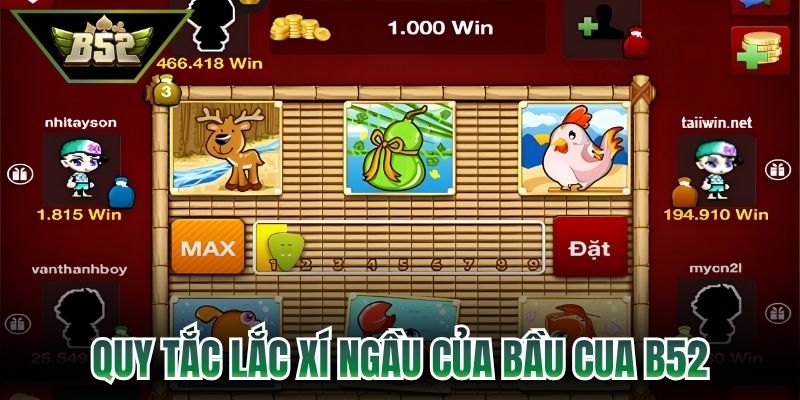 Quy tắc lắc xí ngầu của bầu cua B52