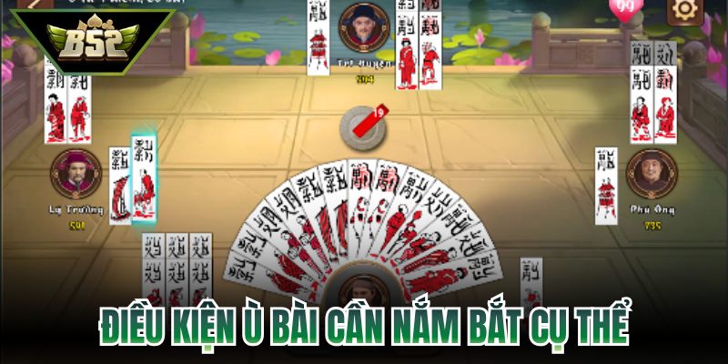 Chắn B52 - Quy Tắc Ghép Chắn Cạ Và Điều Kiện Báo Ù 4 Điều kiện ù bài cần nắm bắt cụ thể