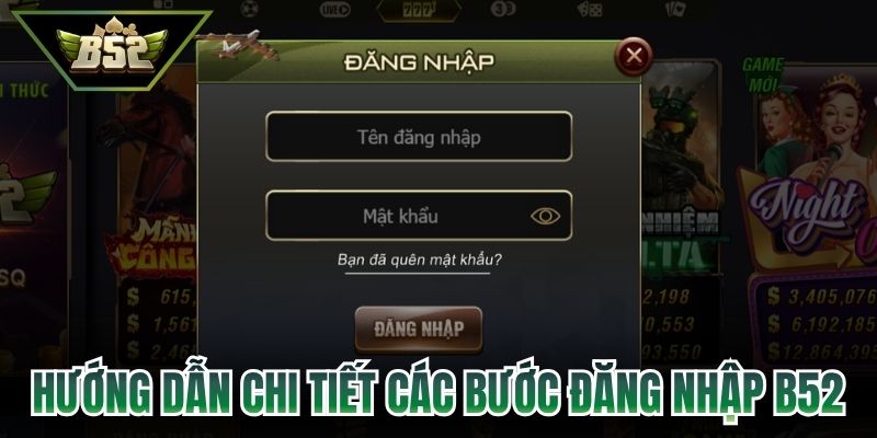 Hướng dẫn chi tiết các bước đăng nhập B52 đơn giản