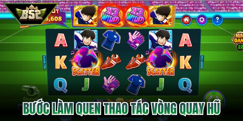 Bước làm quen thao tác vòng quay hũ