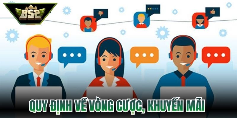 Quy định về vòng cược, khuyến mãi, nhận thưởng ở B52