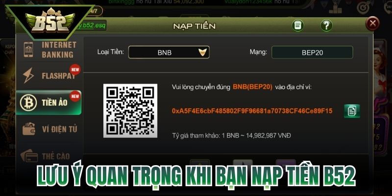 Lưu ý quan trọng khi bạn giao dịch nạp tiền B52