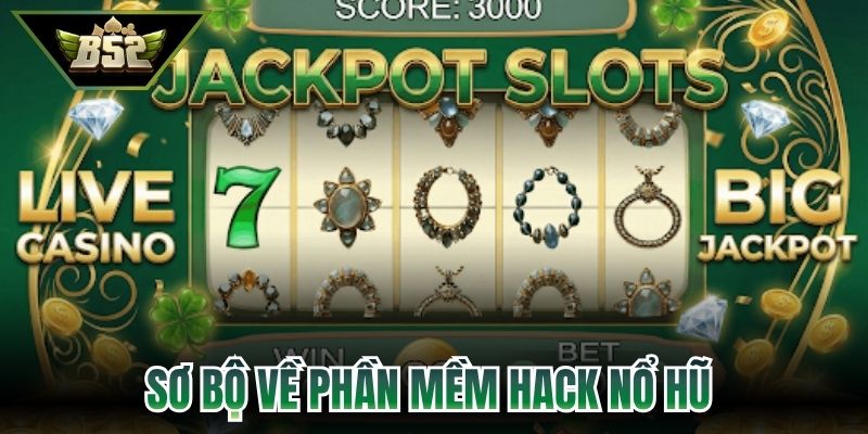 Giải thích sơ bộ về phần mềm hack nổ hũ 
