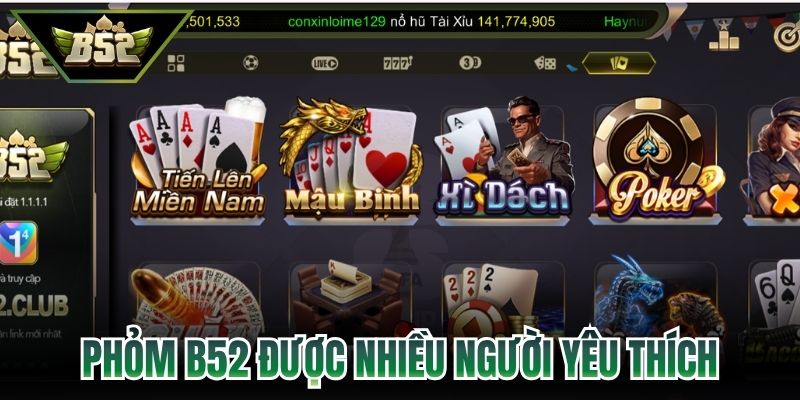 Phỏm B52 - Hướng Dẫn Luật Và Chiến Thuật Hiệu Quả Nhất 2 Phỏm B52 được nhiều người yêu thích